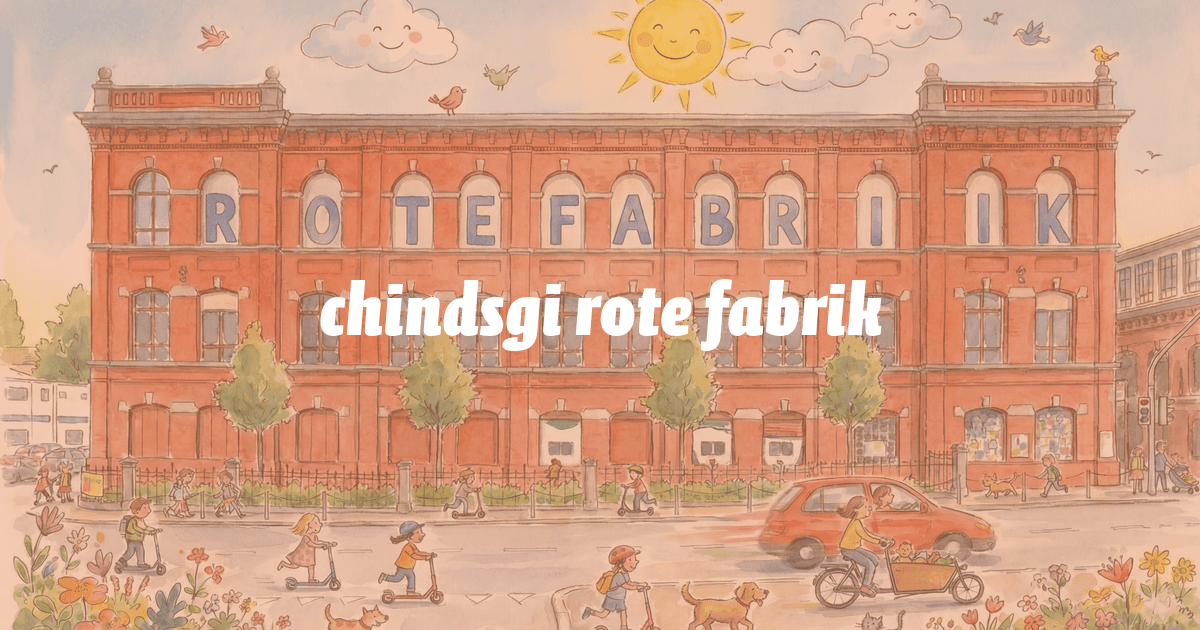 Chindsgi Rote Fabrik